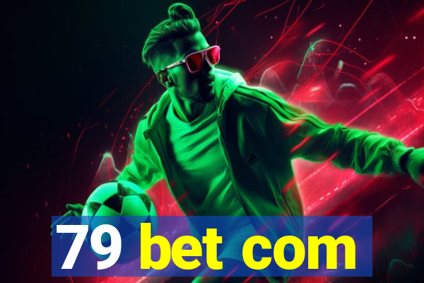 79 bet com